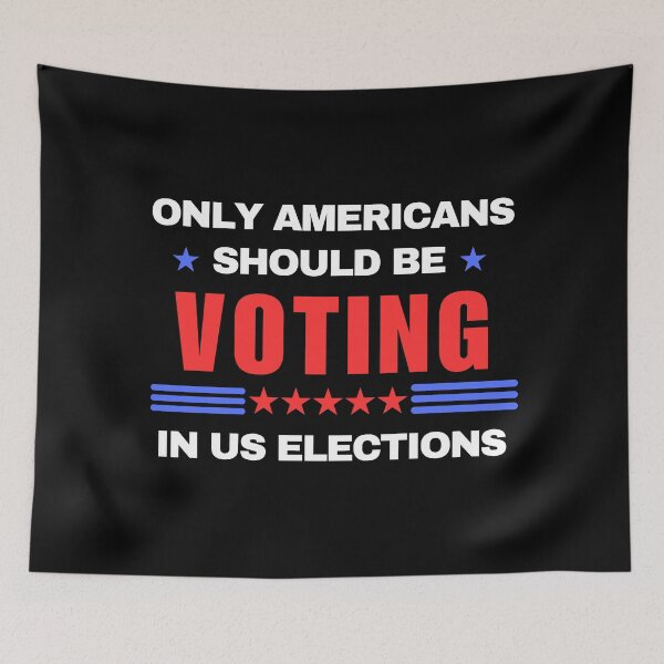 Item preview, Only Americans Should Be Voting In US Elections designed and sold by ANNINOART ⭐⭐⭐⭐⭐.
