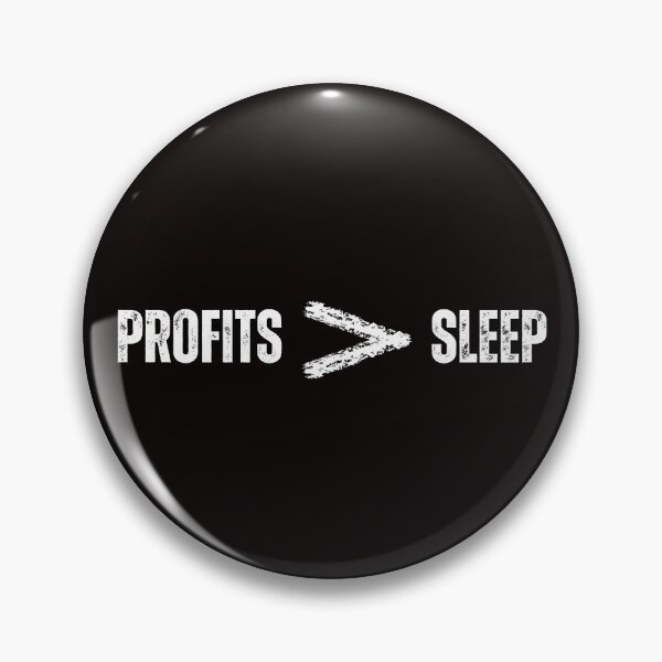 Item preview, Profits Over Sleep designed and sold by Redstreak12.