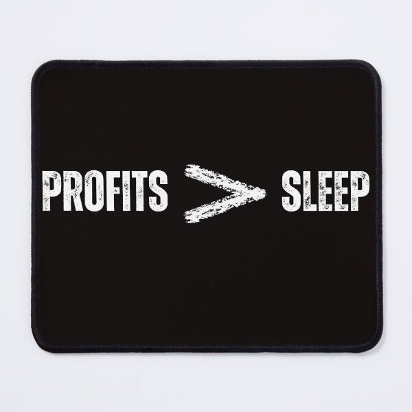 Item preview, Profits Over Sleep designed and sold by Redstreak12.