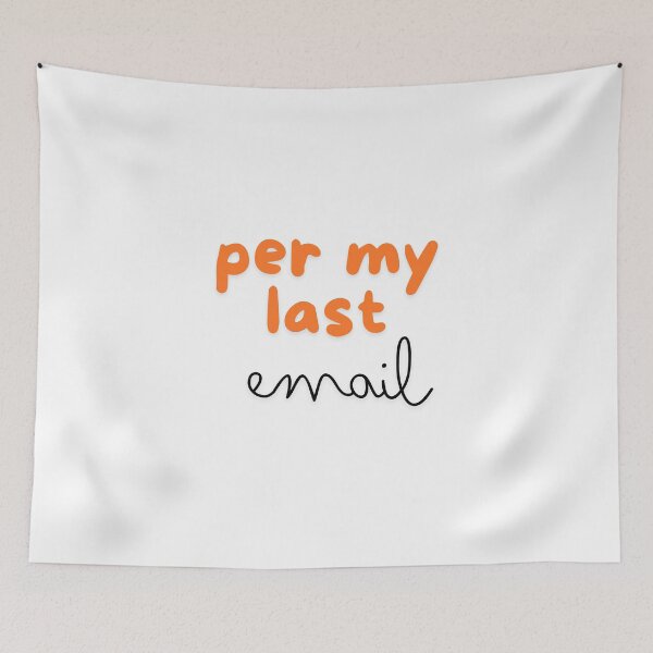 Item preview, Per My Last Email - Funny Office Sticker for Work Humor designed and sold by RadiantRevArt ⭐⭐⭐⭐⭐.