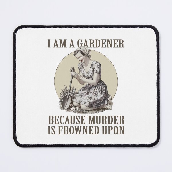 Item preview, Funny Gardening Joke Retro Vintage Gardening Lover Sarcastic Dark Humor designed and sold by Bad Kitty Designz.