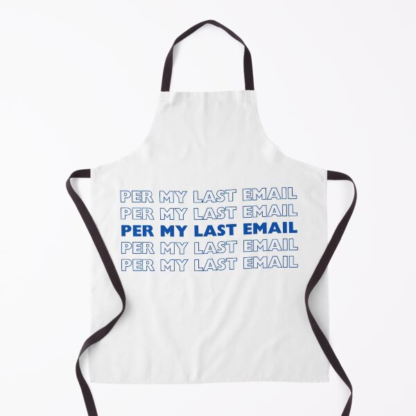 Item preview, Per My Last Email for Office Laughter designed and sold by RadiantRevArt ⭐⭐⭐⭐⭐.