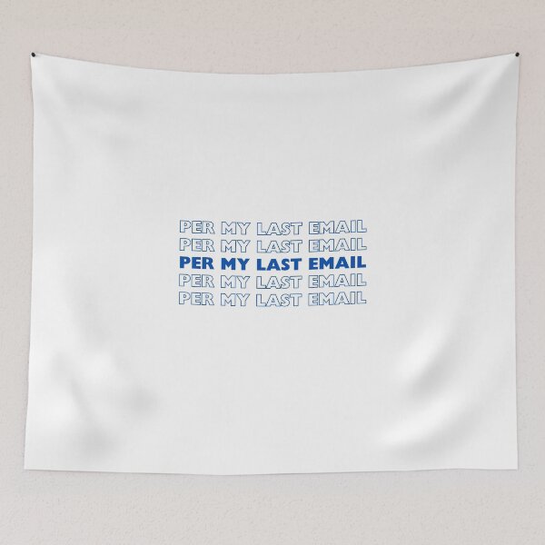 Item preview, Per My Last Email for Office Laughter designed and sold by RadiantRevArt ⭐⭐⭐⭐⭐.