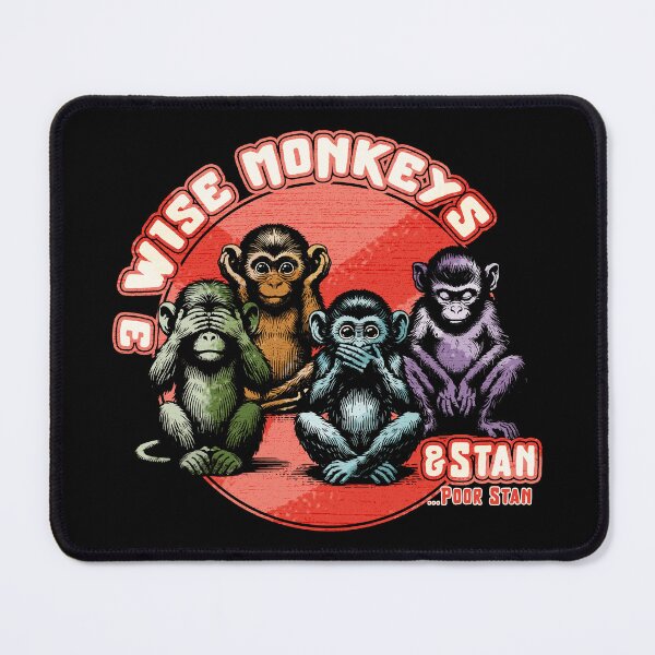 Item preview, 3 Wise Monkeys And Stan designed and sold by raymondjmcd.