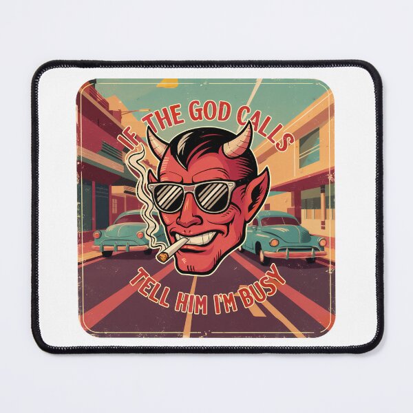 Item preview, ''If The God Calls Tell Him I'm Busy'' Vintage Funny Devil Design designed and sold by Witty Shirts.
