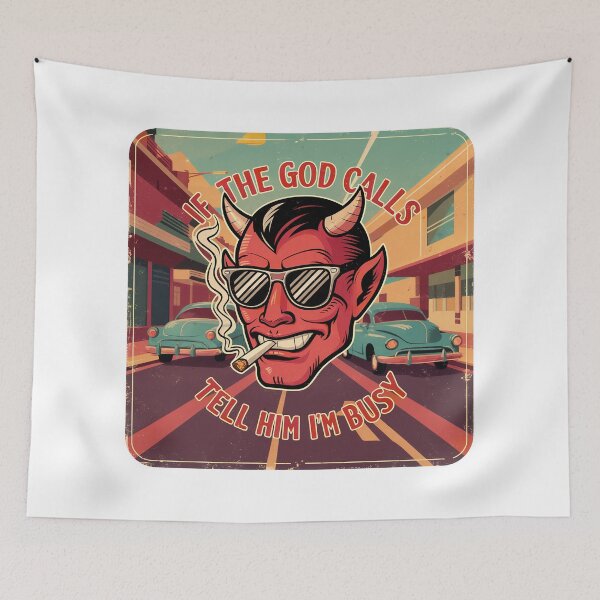 Item preview, ''If The God Calls Tell Him I'm Busy'' Vintage Funny Devil Design designed and sold by Witty Shirts.
