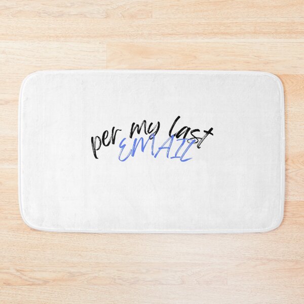 Item preview, Funny Office Gift: Per My Last Email designed and sold by RadiantRevArt ⭐⭐⭐⭐⭐.