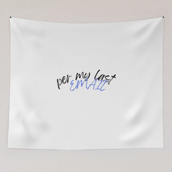 Item preview, Funny Office Gift: Per My Last Email designed and sold by RadiantRevArt ⭐⭐⭐⭐⭐.