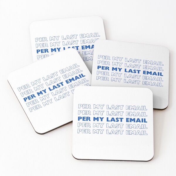 Item preview, Per My Last Email for Office Laughter designed and sold by RadiantRevArt ⭐⭐⭐⭐⭐.