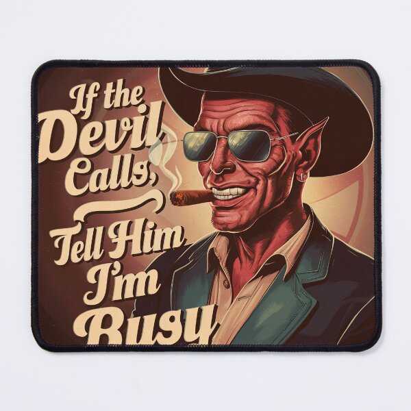 Item preview, ''If The God Calls Tell Him I'm Busy'' Vintage Funny Devil Design designed and sold by Witty Shirts.