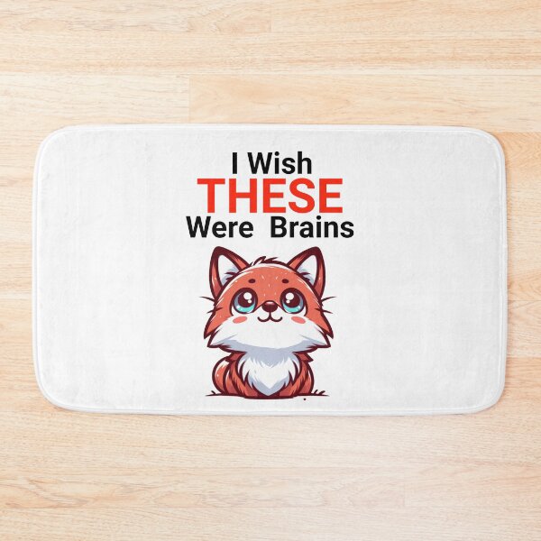 Item preview, i wish these were brains Fox designed and sold by LemuellTrends.