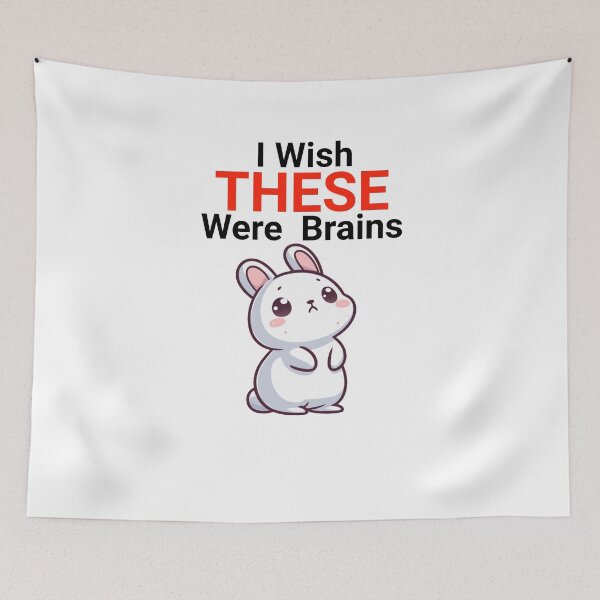 Item preview, i wish these were brains Bunny designed and sold by LemuellTrends.