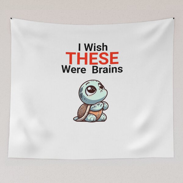 Item preview, i wish these were brains Turtle designed and sold by LemuellTrends.