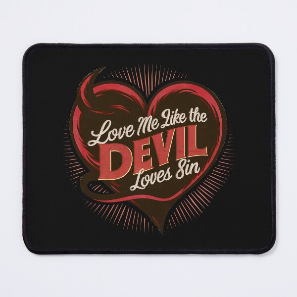 Item preview, Vintage ''Love me Like The Devil Loves Sin'' Valentine / Anniversary Gift Design designed and sold by Witty Shirts.