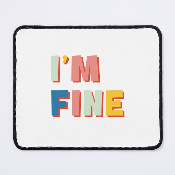 Item preview, I'm fine. Really. Everything's fine. designed and sold by im-a-librarian.