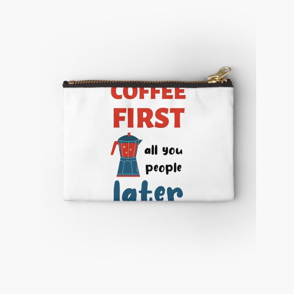 Item preview, Coffee First, All You People Later designed and sold by caFUNated.