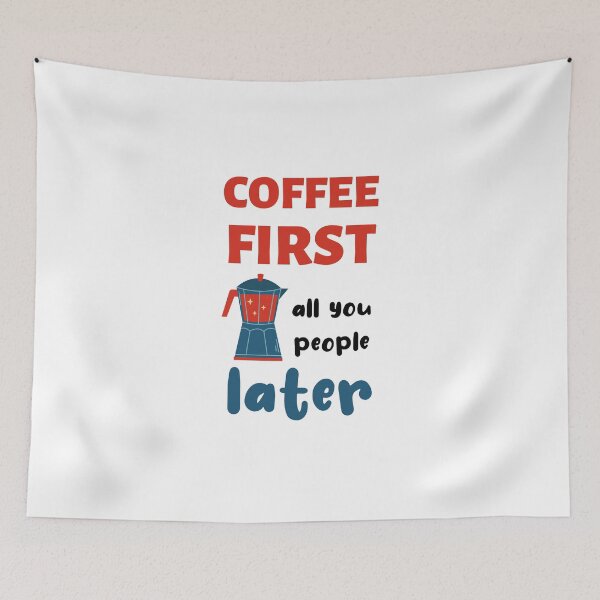 Item preview, Coffee First, All You People Later designed and sold by caFUNated.