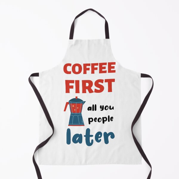 Item preview, Coffee First, All You People Later designed and sold by caFUNated.