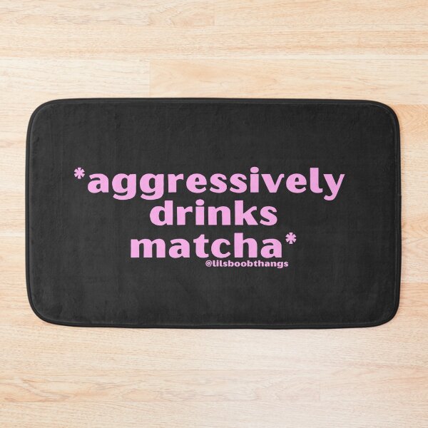 Item preview, Aggressively drinks matcha. v1b, pink | by @lilsboobthangs designed and sold by lilsboobthangs.