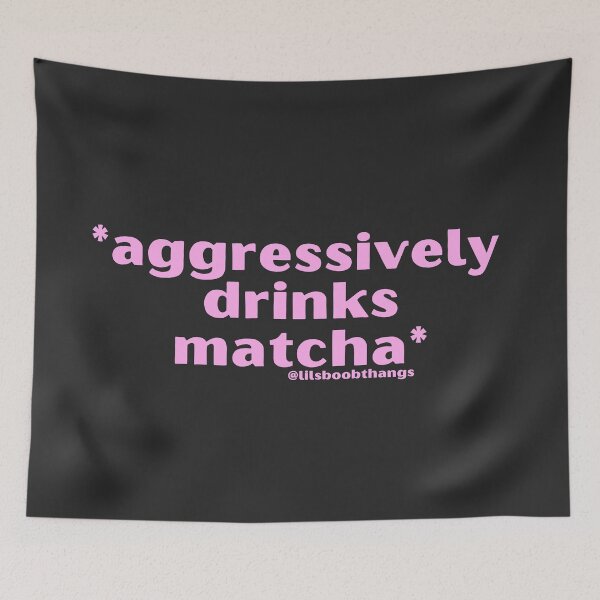 Item preview, Aggressively drinks matcha. v1b, pink | by @lilsboobthangs designed and sold by lilsboobthangs.
