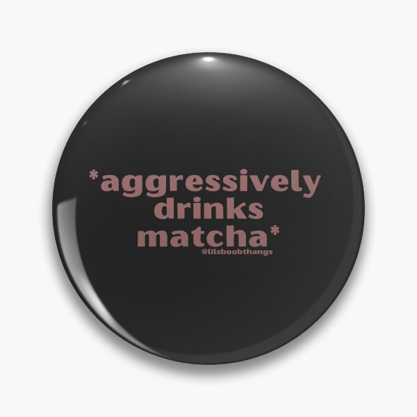 Item preview, Aggressively drinks matcha. v9b, light brown | by @lilsboobthangs designed and sold by lilsboobthangs.