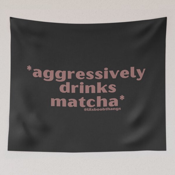 Item preview, Aggressively drinks matcha. v9b, light brown | by @lilsboobthangs designed and sold by lilsboobthangs.