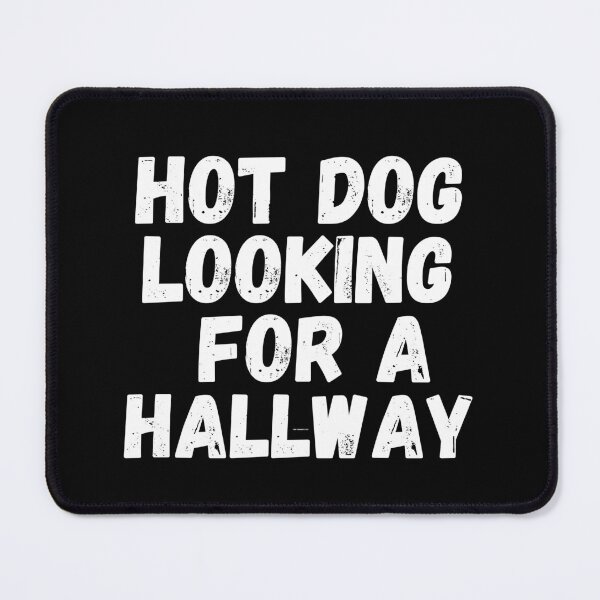 Item preview, Hot Dog Looking For A Hallway designed and sold by T-shop19.