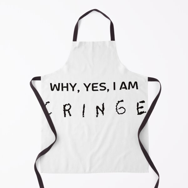 Item preview, Why, Yes, I am C R I N G E designed and sold by DeadPanDesigns.
