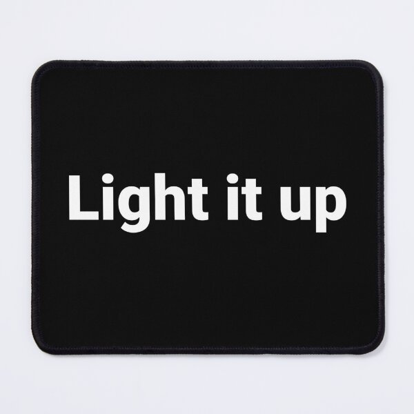 Item preview, Light it up designed and sold by Text-based T-Shirts and Gifts.