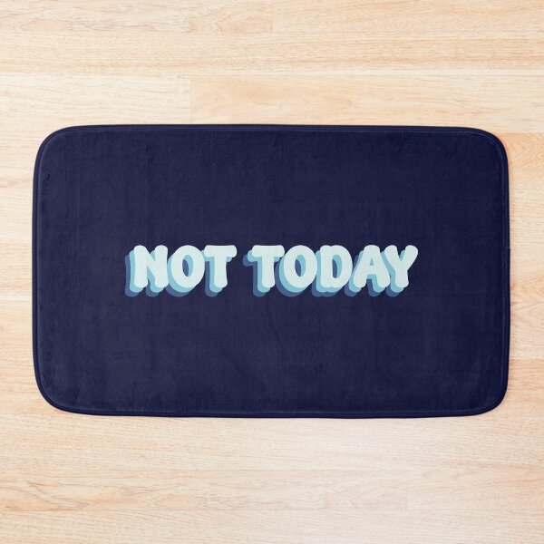 Item preview, Not today, Typography designed and sold by Sakurafy.