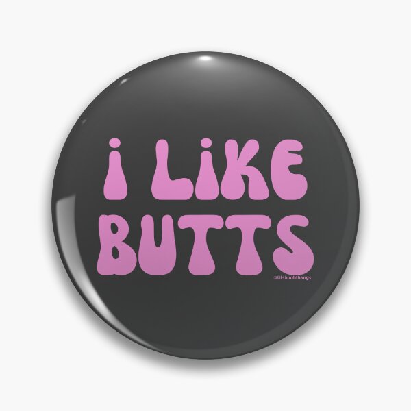 Item preview, I like butts, pink, v11b | @lilsboobthangs designed and sold by lilsboobthangs.