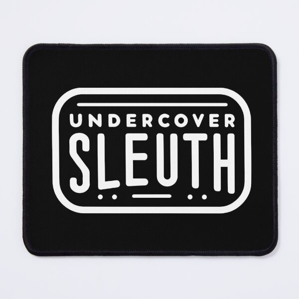 Item preview, Undercover Sleuth designed and sold by Shrouded Unraveled.