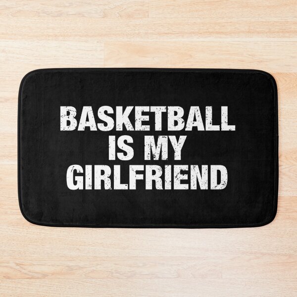 Item preview, Basketball Is My Girlfriend designed and sold by viunziameriza.