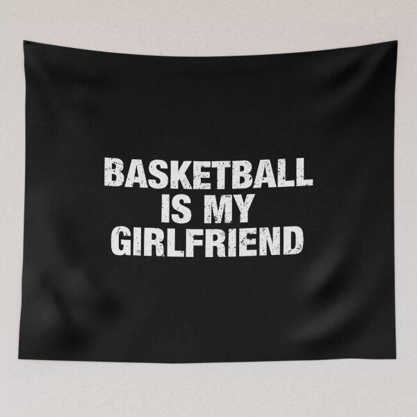 Item preview, Basketball Is My Girlfriend designed and sold by viunziameriza.