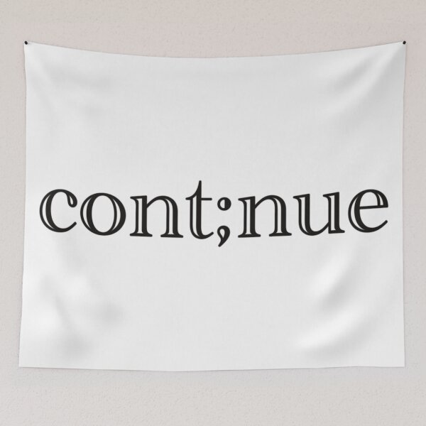 Item preview, Continue SemiColon Art designed and sold by sweetasmaple.