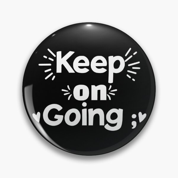 Item preview, Keep On Going ; | Statement Tee | Mental Health | Suicide Awareness designed and sold by EDigitalDesigns.