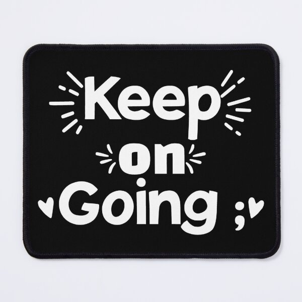 Item preview, Keep On Going ; | Statement Tee | Mental Health | Suicide Awareness designed and sold by EDigitalDesigns.