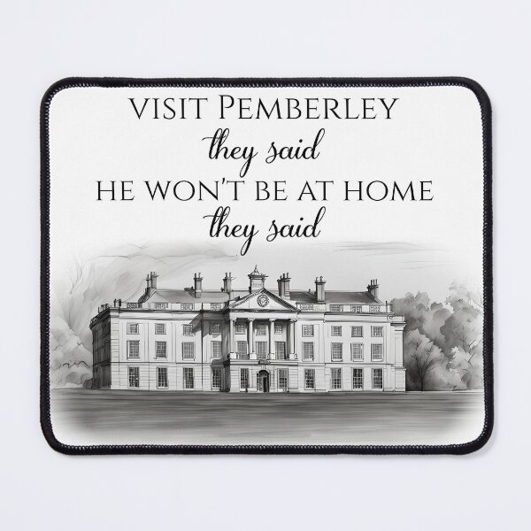Item preview, Visit Pemberley They Said designed and sold by safirestar6.