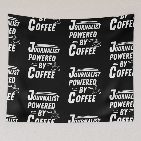 Item preview, Journalist powered by coffee designed and sold by annoying-shirts.