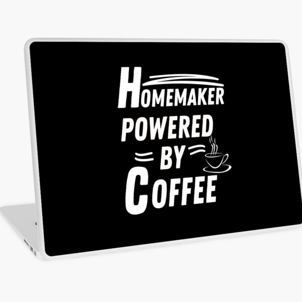 Item preview, Homemaker powered by coffee designed and sold by annoying-shirts.
