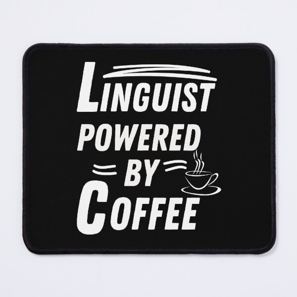 Item preview, Linguist powered by coffee designed and sold by annoying-shirts.