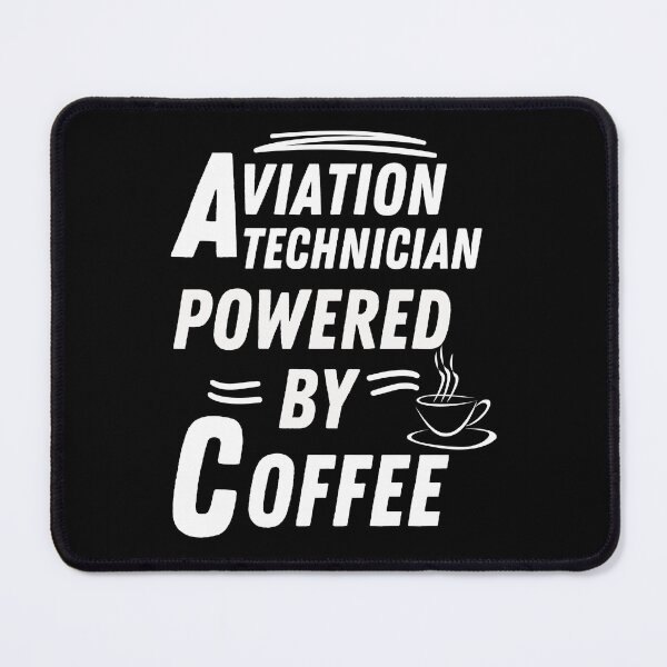 Item preview, Aviation Technician powered by coffee designed and sold by annoying-shirts.