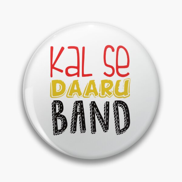 Item preview, Kal Se Daru Band Funny Quote | from tomorrow taking alcohol is closed designed and sold by KARTICK DUTTA.