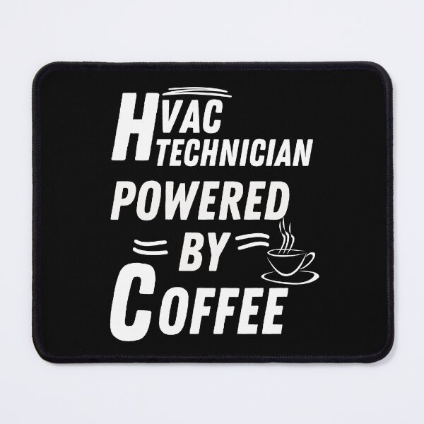 Item preview, HVAC Technician powered by coffee designed and sold by annoying-shirts.