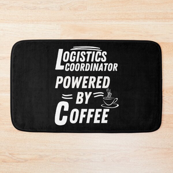 Item preview, Logistics Coordinator powered by coffee designed and sold by annoying-shirts.