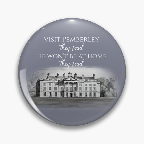 Item preview, Visit Pemberley they said designed and sold by safirestar6.