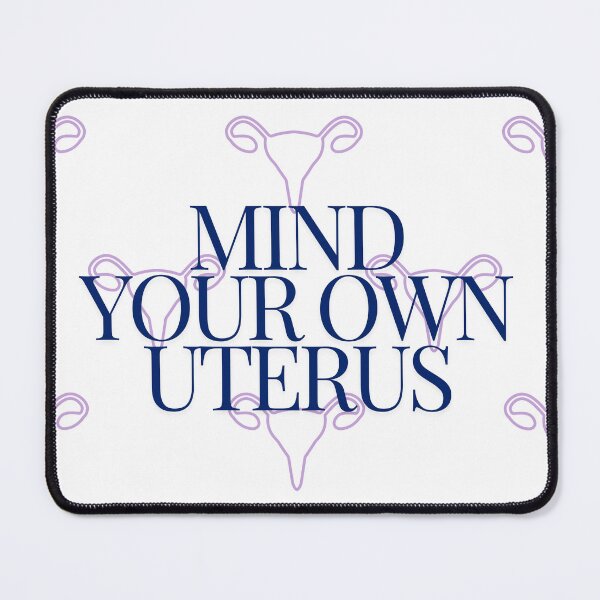 Item preview, Copy of Mind Your Own Uterus Blue Purple designed and sold by FireSisters.