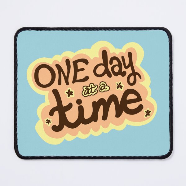 Item preview, one day at a time designed and sold by TheKewtestEVER.