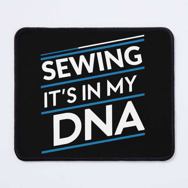 Item preview, Sewing its in my dna designed and sold by greenbluearts.