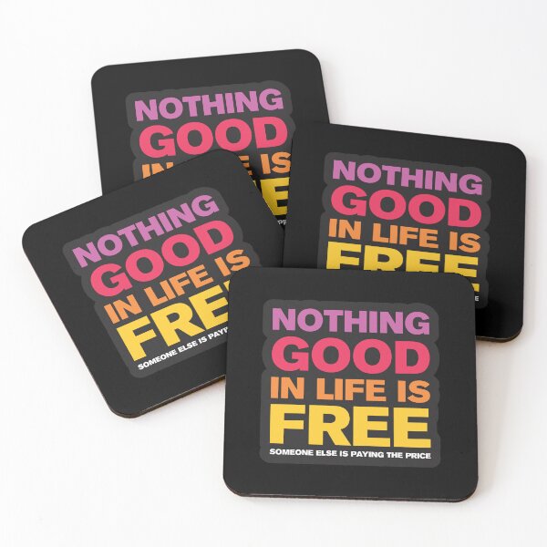 Item preview, Nothing Good In Life Is Free 4 - Text designed and sold by Vector-Artist.